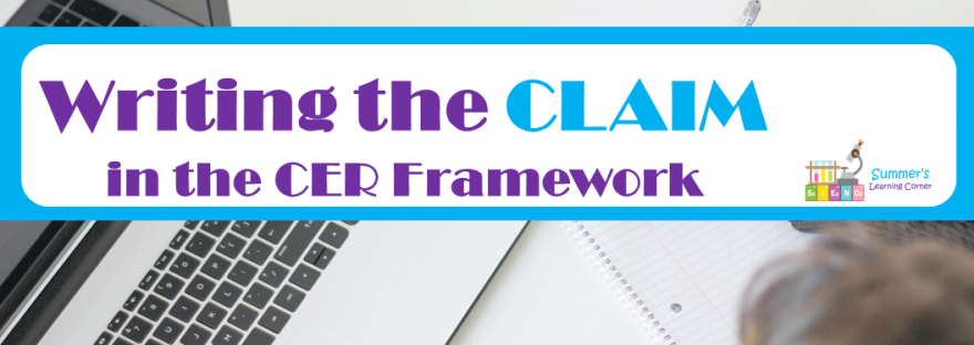 Writing the CLAIM for the CER Framework